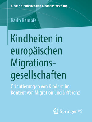 cover image of Kindheiten in europäischen Migrationsgesellschaften